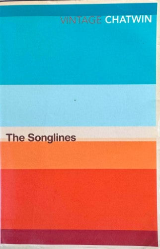 Bruce Chatwin - Songlines