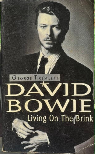 George Tremlett - David Bowie : Living On The Brink