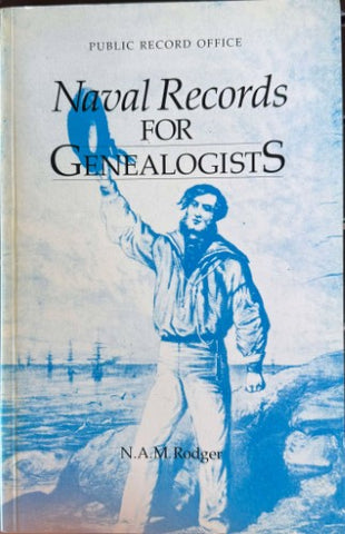 N.A.M Rodger - Naval Records For Genealogists