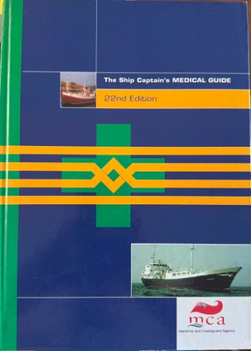 Maritime & Coastguard Agency - The Ship Captain's Medical Guide (22nd Edition) (Hardcover)