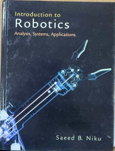 Saeed Niku - Introduction To Robotics (Hardcover)