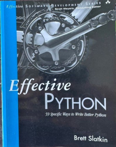 Brett Slatkin - Effective Python : 59 Specific Ways To Wrire Better Python