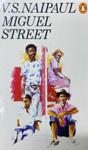 V.S Naipaul - Miguel Street