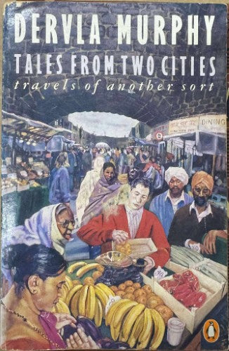 Dervla Murphy - Tales From Two Cities