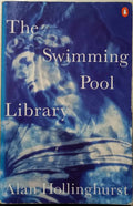 Alan Hollinghurst - The Swimming Pool Library