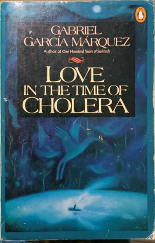 Gabriel Garcia Marquez - Love In The Time Of Cholera