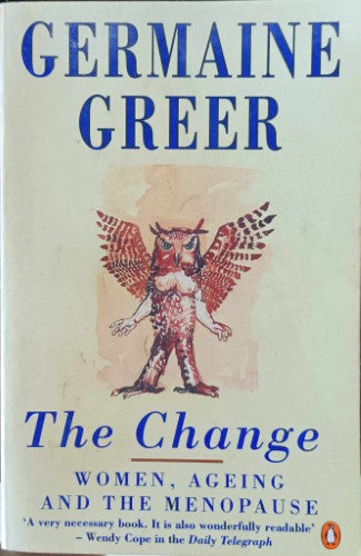 Germaine Greer - The Change : Women, Ageing & The Menopause