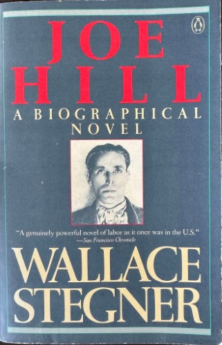 Wallace Stegner - Joe Hill : A Biographical Novel