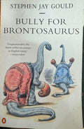 Stephen Jay Gould - Bully For Brontosaurus