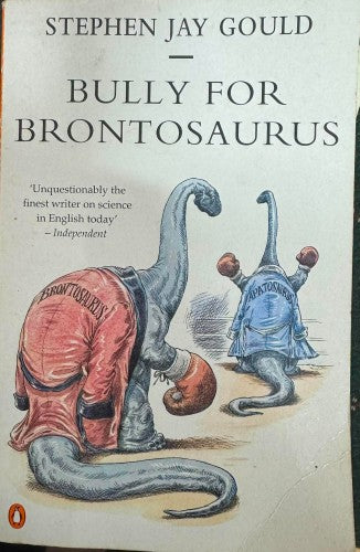 Stephen Jay Gould - Bully For Brontosaurus