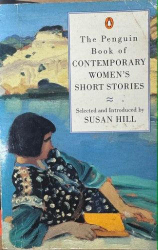 Susan Hill (Editor) - The Penguin Book Of Contemporary Women's Short Stories
