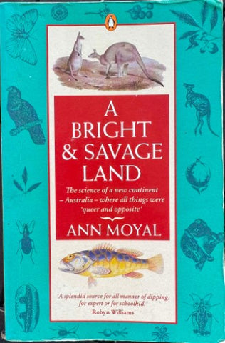 Ann Moyal - A Bright & Savage Land