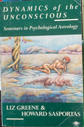 Liz Greene / Howard Sasportas - Dynamics Of The Unconscious - Seminars In Pstychological Astrology
