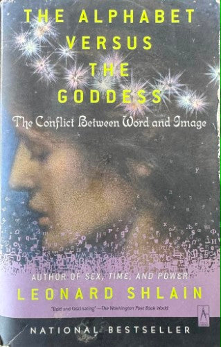 Leonard Schlain - The Alphabet Versus The Goddess