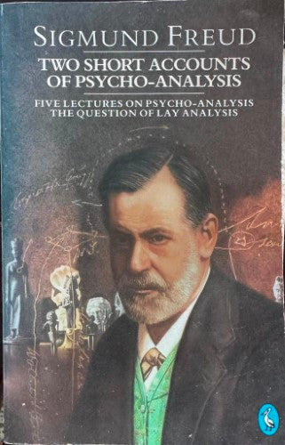 Sigmund Freud - Two Short Accounts Of Psycho-Analysis