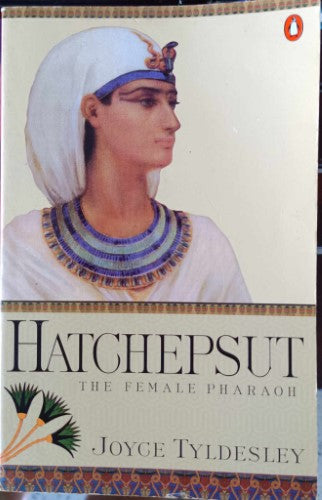 Hatchepsut : The Female Pharaoh