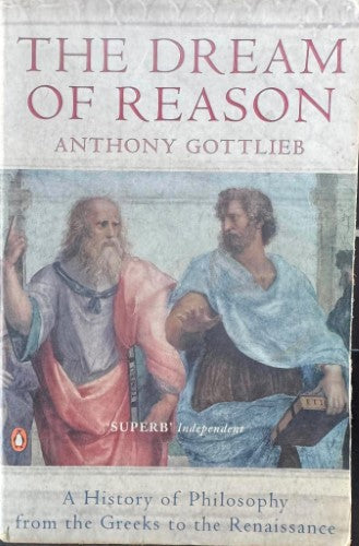 Anthony Gottlieb - The Dream Of Reason