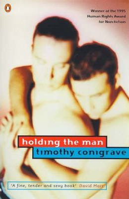 Timothy Conigrave - Holding The Man