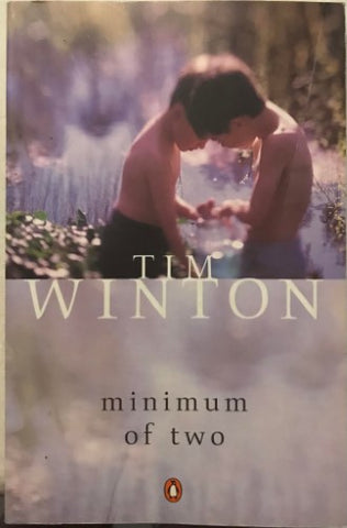 Tim Winton - Minimum Of Two