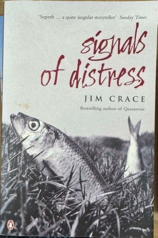 Jim Crace - Signals Of Distress