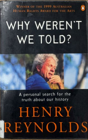 Henry Reynolds - Why Weren't We Told ?