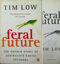 Tim Low - Feral Future - The Untold Story Of Australia's Exotic Invaders