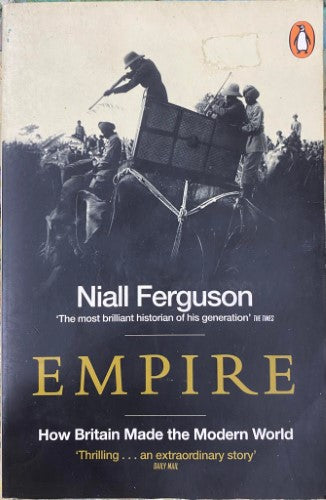 Niall Ferguson - Empire : How Britain Made The Modern World