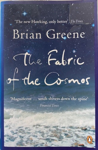 Brian Greene - The Fabric Of The Cosmos