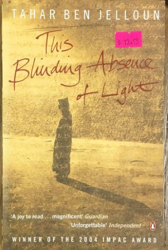 Tahar Ben Jelloun - This Blinding Absence Of Light