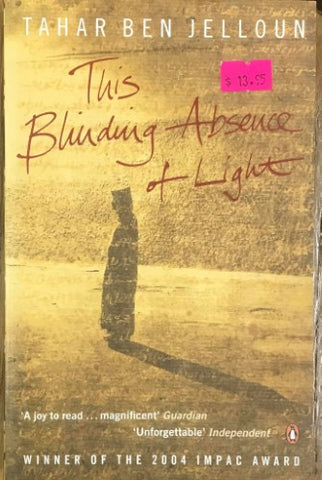 Tahar Ben Jelloun - This Blinding Absence Of Light