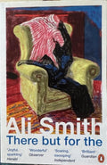 Ali Smith - There But For The