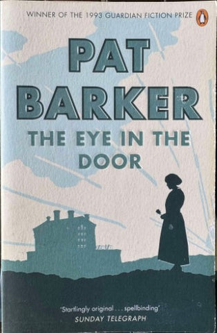 Pat Barker - The Eye In the Door