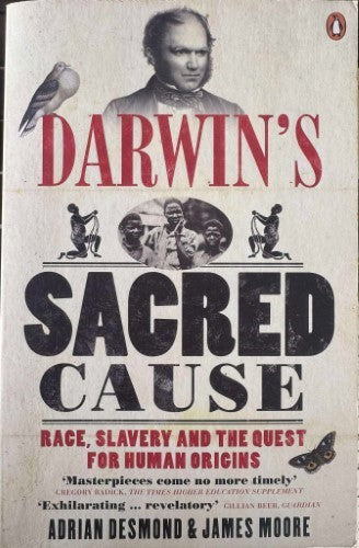 Adrian Desmond / James Moore - Darwin's Sacred Curse