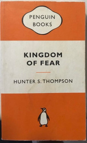 Hunter S. Thompson - Kingdom Of Fear
