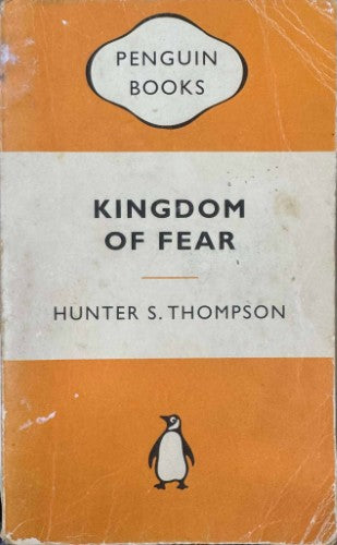 Hunter S. Thompson - Kingdom Of Fear