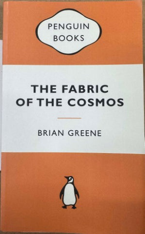 Brian Greene - The Fabric Of The Cosmos