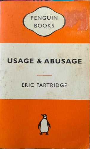Eric Partridge - Usage & Abusage