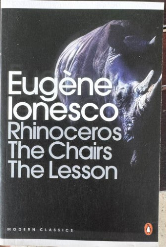 Eugene Ionesco - Rhinocerous / The Chairs / The Lesson