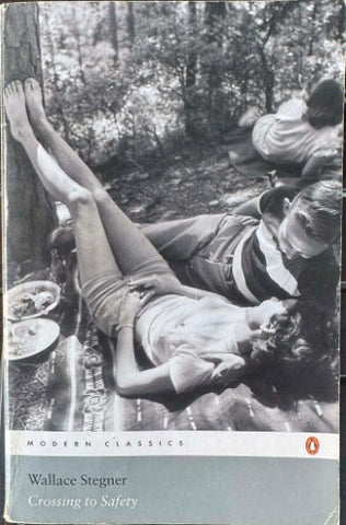 Wallace Stegner - Crossing To Safety