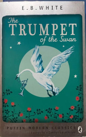 E.B White - The Trumpet Of The Swan