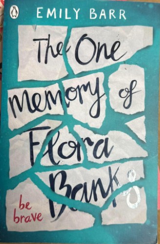 Emily Barr - The One Memory Of Flora Banks