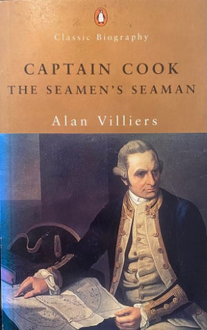 Alan Villiers - Captain Cook : The Seaman's Seaman