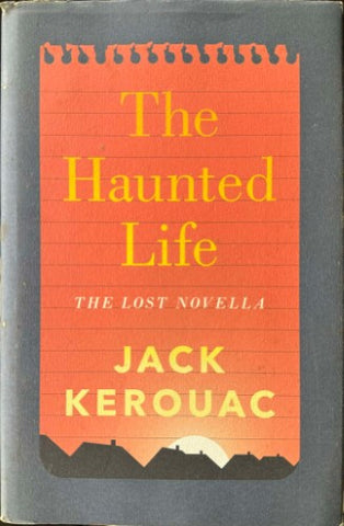 Jack Kerouac - The Haunted Life (Hardcover)