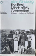 Allen Ginsberg - The Best Minds Of My Generation : A Literary History Of The Beats