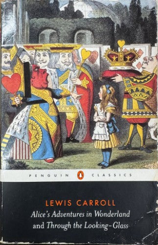 Lewis Carroll - Alice's Adventures In Wonderland / Through The Looking Glass