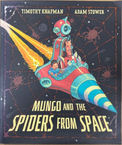 Timothy Knapman / Adam Stower - Mungo and the Spiders From Space