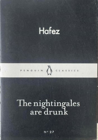 Hafez - The Nightingales Are Drunk
