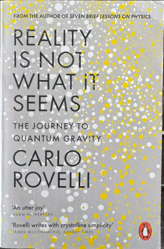 Carlo Rovelli - Reality Is Not What It Seems - The Journey To Quantum Gravity