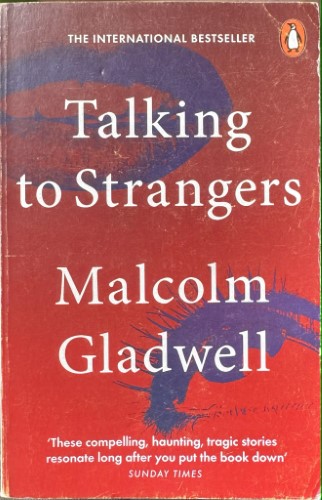 Malcolm Gladwell - Talking To Strangers