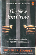 Michelle Alexander - The New Jim Crow - Mass Incarceration In The Age Of Colourblindness